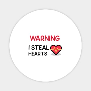 WARNING I Steal Hearts Magnet